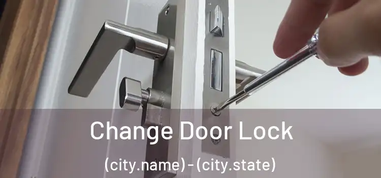  Change Door Lock (city.name) - (city.state)